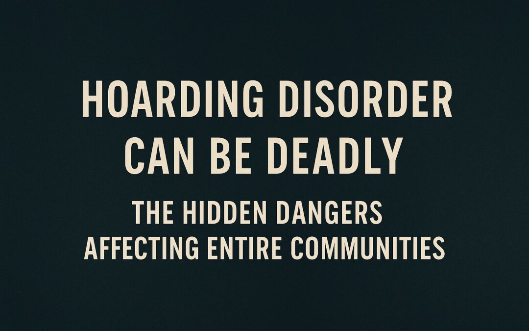 Hoarding Disorder can be Deadly